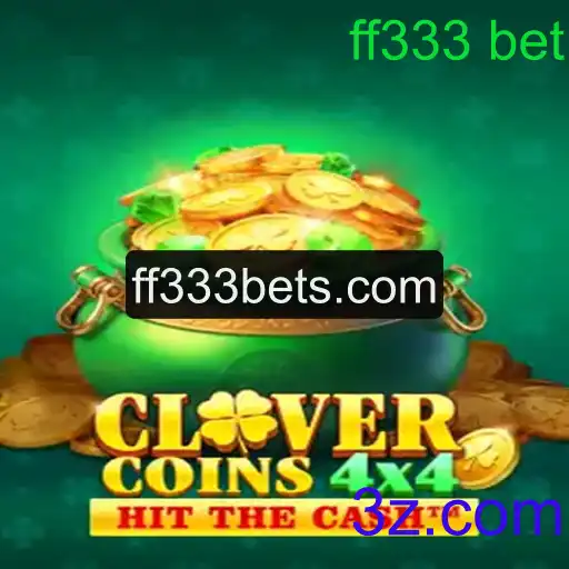 Descubra o Mundo Fascinante de CloverCoins4x4 e a Palavra-Chave ff333 bet