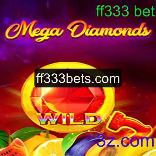 MegaDiamond: Uma Nova Era de Entretenimento com ff333 bet
