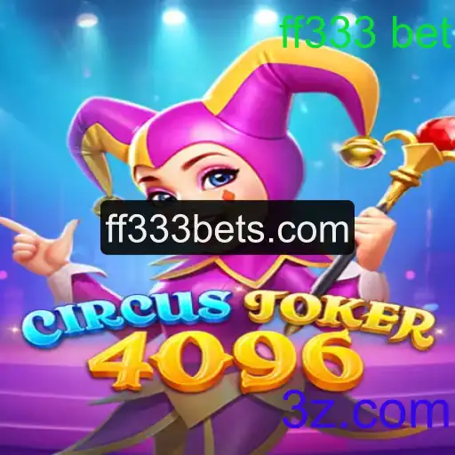 Explorando o Fascinante Mundo de CircusJoker4096 e a Palavra-Chave ff333 bet