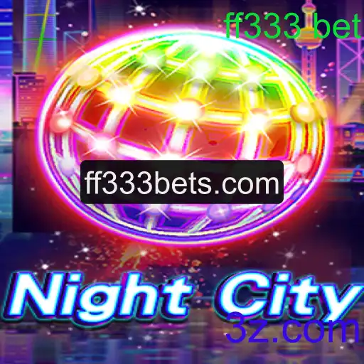 Explorando NightCity: O Fascinante Mundo de ff333 Bet