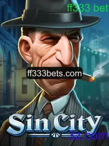 Explorando o Universo de SinCity: O Fenômeno do Entretenimento com ff333 bet