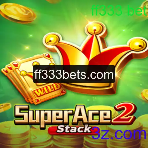 Descubra as Emoções de SuperAce2: O Jogo do Momento com FF333 Bet
